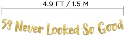 53 Never Looked So Good Gold Glitter Banner
